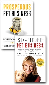 Two E-Book Combination Bundle: Prosperous Pet Business (Volume One) and Six-Figure Pet Business
