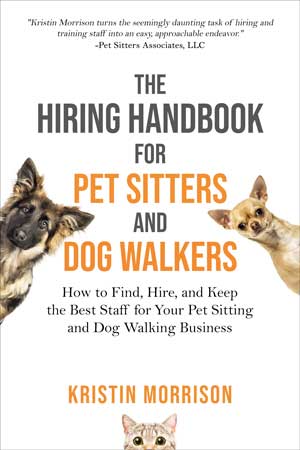 The Hiring Handbook For Pet Sitters and Dog Walkers